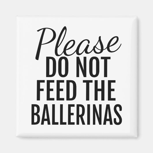Geef de ballerina's geen voeding magneet (Voorkant)
