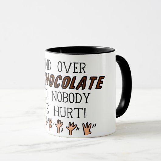 Geef de chocolade en niemand raakt gewond mok (Voorkant rechts)