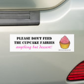 Geef de Cupcake-feiries alsjeblieft geen voer. Bumpersticker (Op auto)