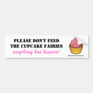 Geef de Cupcake-feiries alsjeblieft geen voer. Bumpersticker