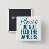 Geef de dansers geen Button blauw (Voorkant /achterkant)