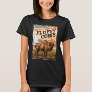 Geef de Fluffy Koeien Bison 1 niet op T-shirt