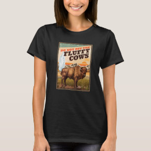 Geef de Fluffy Koeien Bison 3 niet op T-shirt