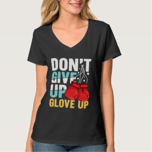 Geef de handschoen niet op voor een bokshandschoen t-shirt