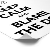 Geef de hond de schuld - Grappige Keep Calm Parodi Poster (Hoek)
