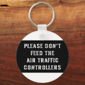 Geef de luchtverkeersleiders geen voer sleutelhanger (Voorkant)