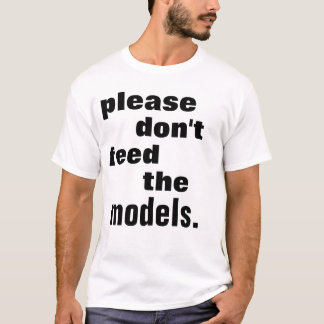 Geef de modellen niet door t-shirt