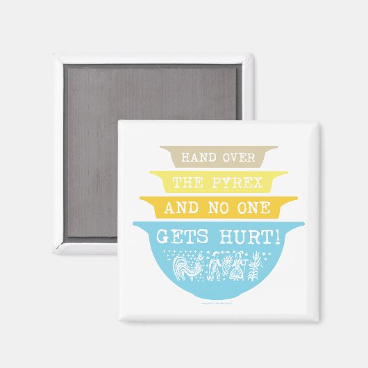 Geef de Pyrex niemand gewond raakt (Butterprint) Magneet (Voorkant / Achterkant)