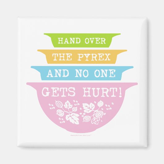 Geef de Pyrex niemand raakt gewond (kruisbes) Magneet (Voorkant)