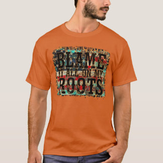 Geef de Schuld Aan Mijn Roots Country Muziek Vinta T-shirt