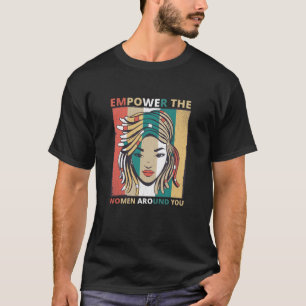 Geef de vrouwen om je heen macht - feminist t-shirt