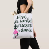 Geef de wereld een reden om Tas te dansen (Dichtbij)