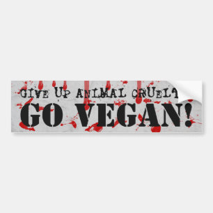 "Geef de wreedheid van dieren op. Ga vegan" met bl Bumpersticker