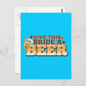 GEEF DEZE BRIDE EEN BIER-winkelontwerp Briefkaart (Voorkant / Achterkant)
