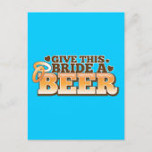 GEEF DEZE BRIDE EEN BIER-winkelontwerp Briefkaart (Voorkant)