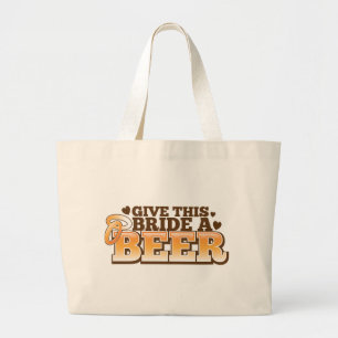 GEEF DEZE BRIDE EEN BIER-winkelontwerp Grote Tote Bag