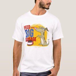 Geef deze grote worst te eten t-shirt