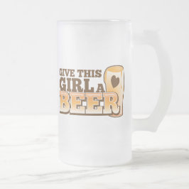 GEEF DEZE MEISJE EEN BIER-ontwerp van de bierwinke Matglas Bierpul