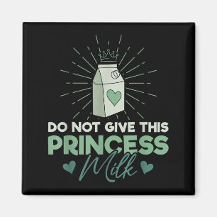 Geef deze prinses geen melk - Zuivel Lactose Magneet