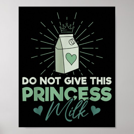 Geef deze prinses geen melk - Zuivel Lactose Poster (Voorkant)