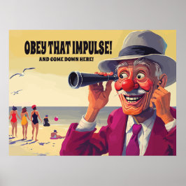 Geef die impuls gehoor en kom hierheen, grappig poster