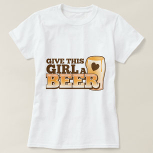 GEEF DIT MEISJE EEN BIERONTWERP VAN THE Beer Shop T-shirt
