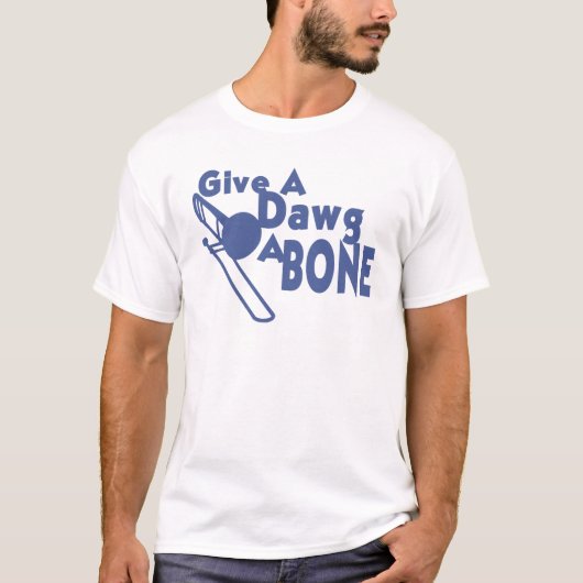 Geef een Dawg een bot T-shirt (Voorkant)