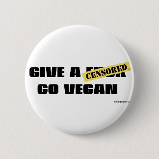 Geef een F*ck Go Vegan Ronde Button 5,7 Cm