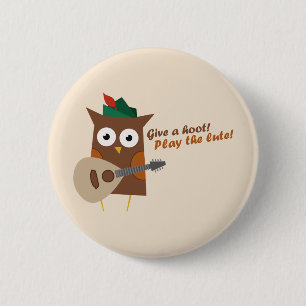 Geef een hoer! Speel de lute af Ronde Button 5,7 Cm
