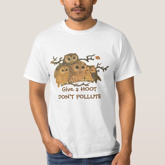 Geef een hoot geen vervuiling t-shirt (Voorkant)