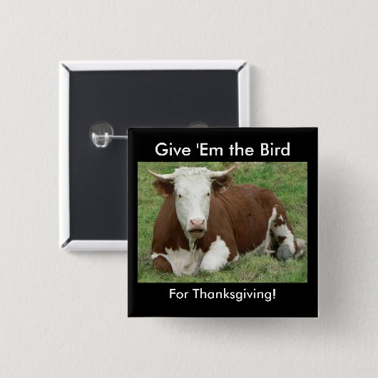 Geef 'Em de vogel voor Thanksgiving Vierkante Button 5,1 Cm (Voorkant /achterkant)