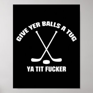 Geef er een ruk aan je tit hockey grappig poster