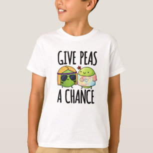 Geef erwten een kans op een positieve erwtenwoords t-shirt
