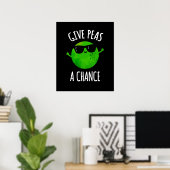 Geef erwten een kans Positive Pea Pun Dark BG Poster (Thuiskantoor)