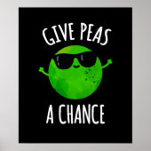Geef erwten een kans Positive Pea Pun Dark BG Poster (Voorkant)