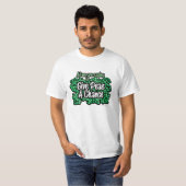 Geef erwten een kans t-shirt (Voorkant volledig)