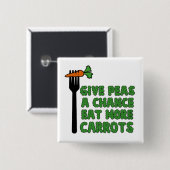 Geef erwten een kans vierkante button 5,1 cm (Voorkant /achterkant)