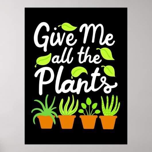 Geef Gardener alle Planten Poster (Voorkant)