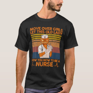 Geef gas, meisjes, laat deze oude dame je grappig t-shirt