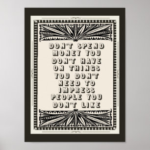 Geef geen geld uit je hebt geen grappig advies poster
