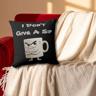 “Geef geen slok” Grumpy Mok Kussen