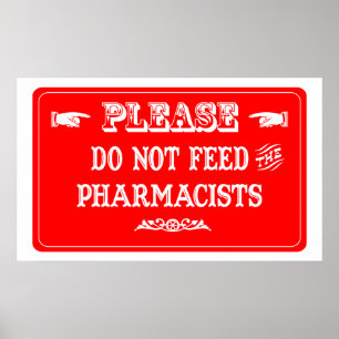 Geef geen voer aan de apothekers poster