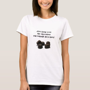Geef gewoon de chocolade over t-shirt