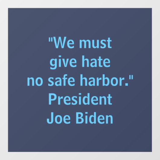 Geef haat geen veilige haven - Joe Biden Raamsticker (Vel)