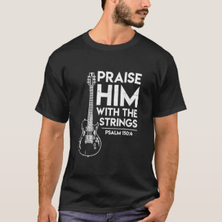 Geef hem een compliment met de strings psalm 1504  t-shirt