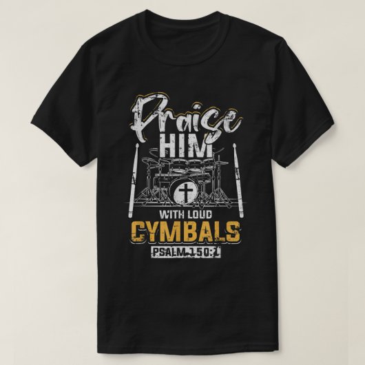 Geef hem een pluim met de luide cymbals psalm 1501 t-shirt (Design voorkant)