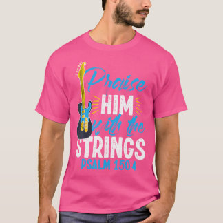 Geef hem een pluim met de strengen psalm 1504 Chri T-shirt