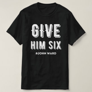 Geef hem zes John Ward T-shirt