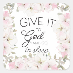 "Geef het aan de god" Floral Christelijk/Bijbel   Vierkante Sticker