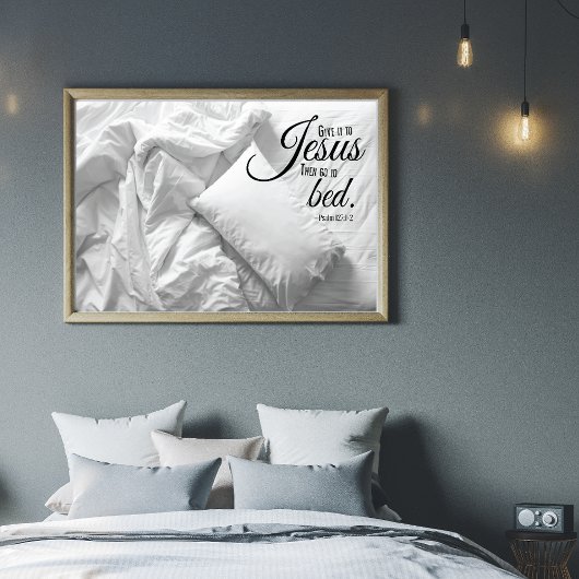 GEEF HET AAN JESUS Psalm 127 Christelijk Citaat Poster